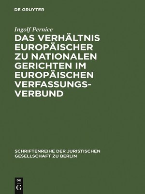 cover image of Das Verhältnis europäischer zu nationalen Gerichten im europäischen Verfassungsverbund